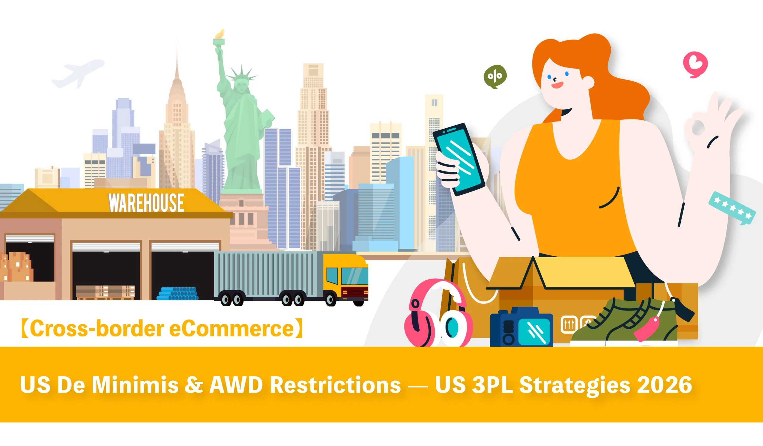 De Minimis — US De Minimis ends and Amazon AWD limits begin, cross-border eCommerce need a US overseas warehouse for eCommerce logistics.